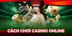 Cách Chơi Casino Online - Bí Thuật Tăng Cơ Hội Chiến Thắng