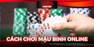 Cách Chơi Mậu Binh Online - Trải Nghiệm Game Đỉnh Cao