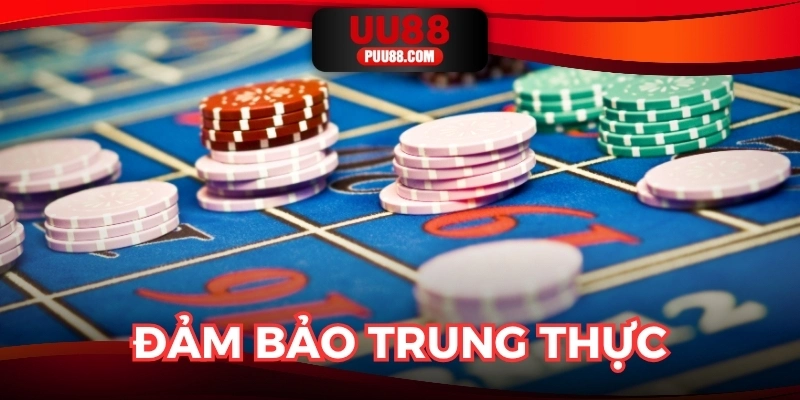 Đảm bảo trung thực, chơi đúng luật để gắn bó lâu dài