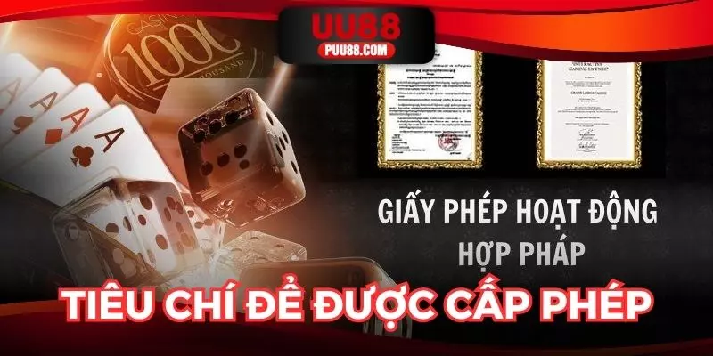 Điểm danh các tiêu chí cơ bản để được cấp phép