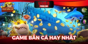 Game Bắn Cá Hay Nhất Tại UU88 - Thưởng Ngàn Xu Khủng 2025