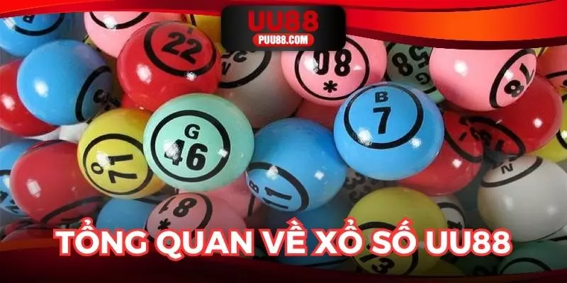 Giới thiệu tổng quát về sảnh xổ số UU88