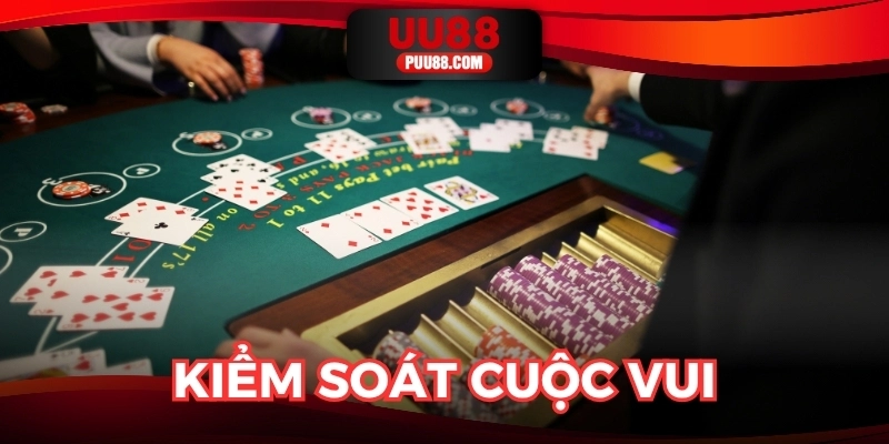 Kiểm soát cuộc vui, trải nghiệm cá độ thăng hoa